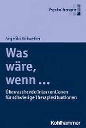 Was wäre, wenn ... de Angelika Rohwetter