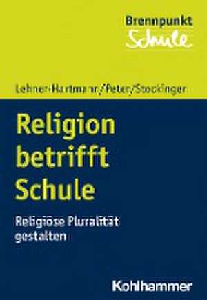 Religion betrifft Schule de Andrea Lehner-Hartmann