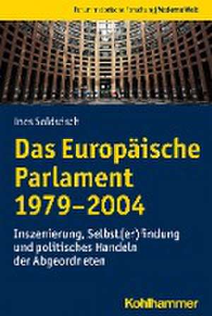 Das Europäische Parlament 1979-2004 de Ines Soldwisch