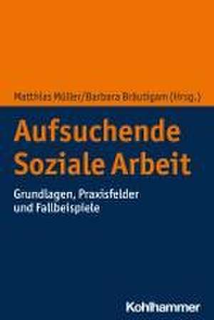 Aufsuchende Soziale Arbeit de Matthias Müller