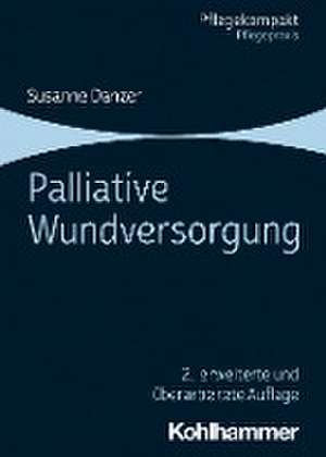 Palliative Wundversorgung de Susanne Danzer