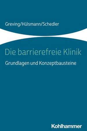 Die barrierefreie Klinik de Heinrich Greving