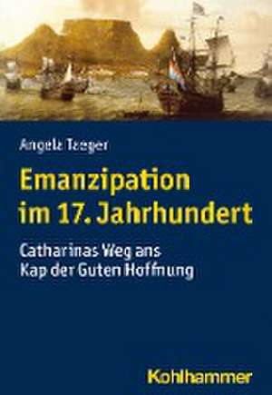 Emanzipation im 17. Jahrhundert de Angela Taeger