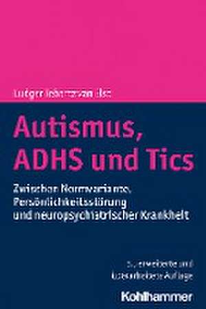 Autismus, ADHS und Tics de Ludger Tebartz van Elst