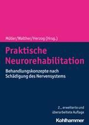 Praktische Neurorehabilitation de Friedemann Müller