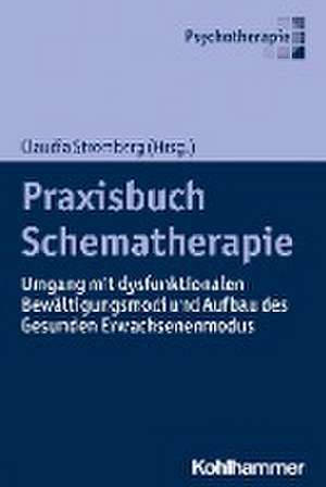 Praxisbuch Schematherapie de Claudia Stromberg