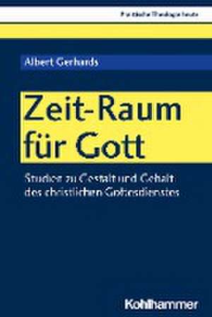 Zeit-Raum für Gott de Albert Gerhards