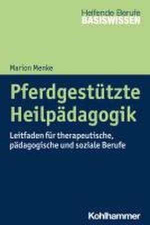 Pferdgestützte Heilpädagogik de Marion Menke