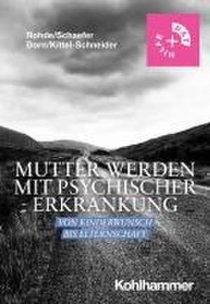 Mutter werden mit psychischer Erkrankung de Anke Rohde