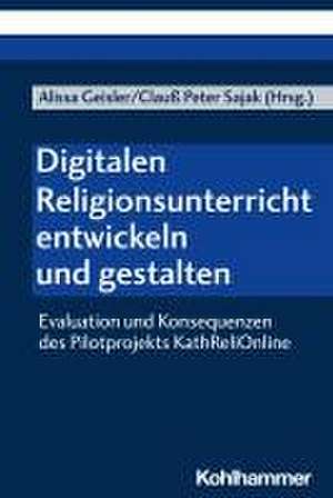 Digitalen Religionsunterricht entwickeln und gestalten de Clauß Peter Sajak