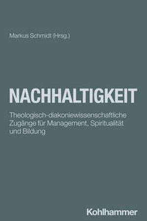 Nachhaltigkeit de Markus Schmidt