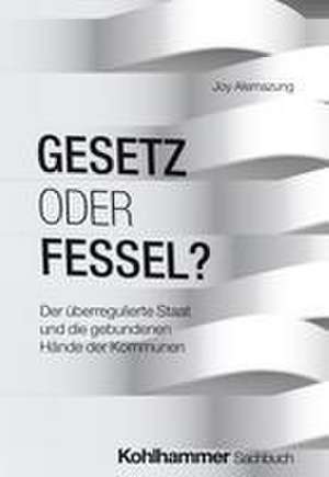 Gesetz oder Fessel? de Joy Alemazung