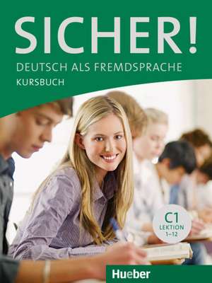 Sicher! C1 Kursbuch de Michaela Perlmann-Balme