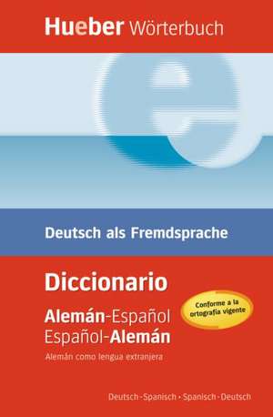 Hueber Wörterbuch Deutsch als Fremdsprache. Deutsch-Spanisch - Spanisch-Deutsch