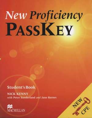 New Proficiency, Passkey. Student's Book de Nick Kenny