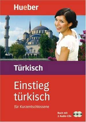 Einstieg türkisch. Paket: Buch + 2 Audio-CDs de Karl-Heinz Scheffler