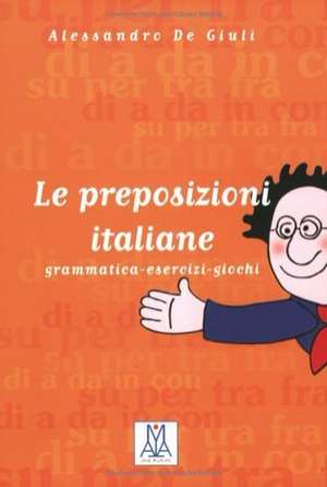 Le preposizioni italiane de Alessandro DeGiuli