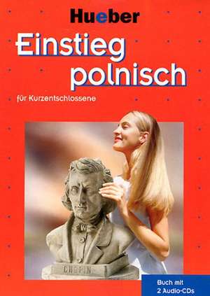 Einstieg polnisch. Paket: Buch + 2 Audio-CDs de Hedwig Nosbers