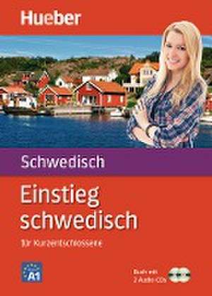 Einstieg Schwedisch für Kurzentschlossene.Paket: Buch + 2 Audio-CDs de Franziska Kast