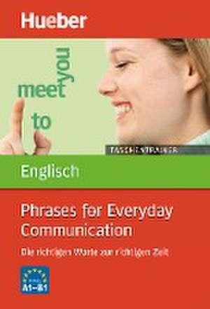 Taschentrainer Englisch. Phrases for Everyday Communication de John Stevens