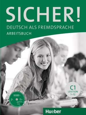 Sicher! C1 Arbeitsbuch mit CD-ROM de Michaela Perlmann-Balme