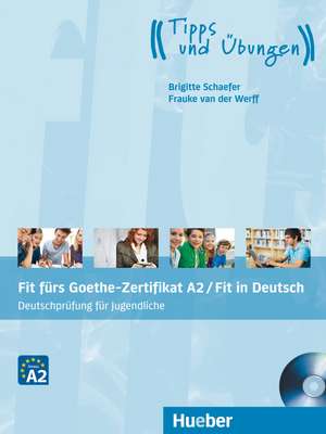 Fit fürs Goethe-Zertifikat A2 / Fit in Deutsch. Lehrbuch mit Audio-CD de Brigitte Schaefer