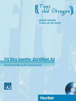 Fit fürs Goethe-Zertifikat A2. Lehrbuch mit Audio-CD de Brigitte Schaefer