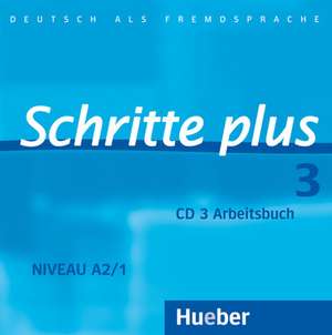 Schritte plus 3. Audio-CD zum Arbeitsbuch und interaktiven Übungen de Silke Hilpert