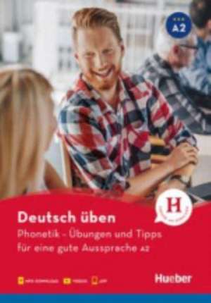 Deutsch üben. Phonetik - Übungen und Tipps für eine gute Aussprache A2 de Daniela Niebisch