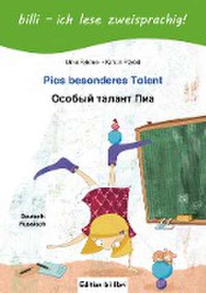 Pias besonderes Talent. Kinderbuch Deutsch-Russisch mit Leserätsel de Ulrike Rylance