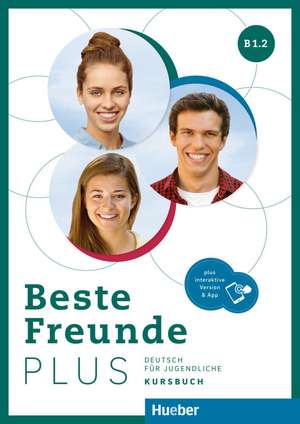 Beste Freunde PLUS B1.2. Kursbuch plus interaktive Version de Manuela Georgiakaki