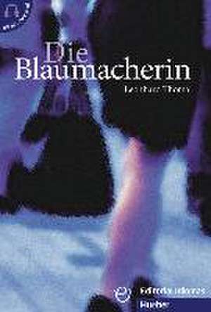 Die Blaumacherin de Leonhard Thoma