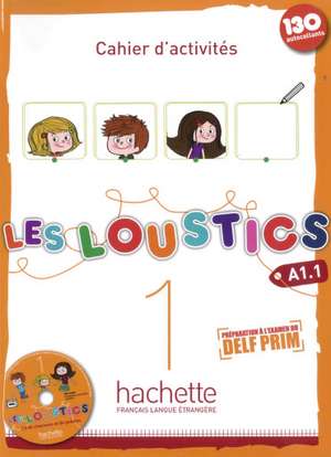 Les Loustics 01. Cahier d'activités + CD Audio - Arbeitsbuch mit Audio-CD de Hugues Denisot