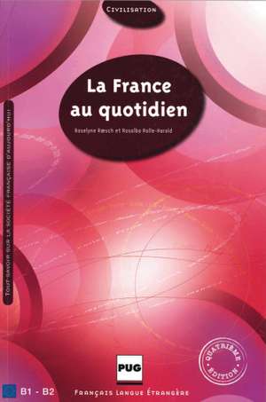 La France au quotidien - Nouvelle édition de Roselyne Roesch