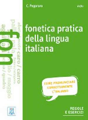 Fonetica pratica della lingua italiana de Chiara Pegoraro