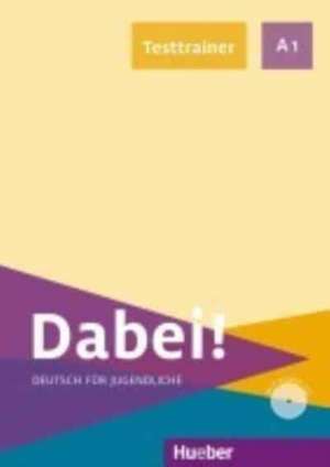 Dabei! A1. Deutsch als Fremdsprache / Testtrainer mit Audio-CD de Gabriele Kopp