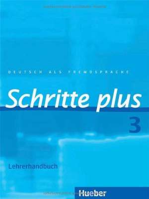 Schritte plus 3. Lehrerhandbuch de Susanne Kalender