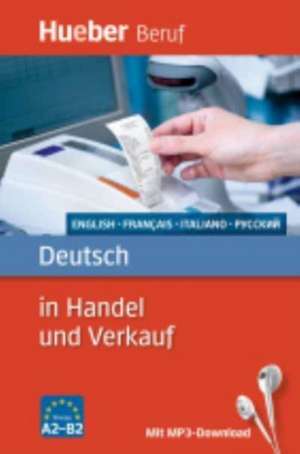 Deutsch in Handel und Verkauf. Englisch, Französisch, Italienisch, Russisch de Inge Kunerl