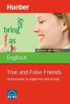 Taschentrainer Englisch. True and False Friends de John Stevens