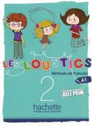 Les Loustics 02. Livre de l'élève - Kursbuch de Hugues Denisot