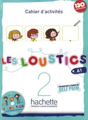 Les Loustics 02. Cahier d'activités + CD Audio - Arbeitsbuch mit Audio-CD de Hugues Denisot