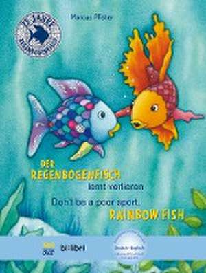 Der Regenbogenfisch lernt verlieren. Kinderbuch Deutsch-Englisch de Marcus Pfister