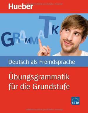 Übungsgrammatik für die Grundstufe de Anneli Billina