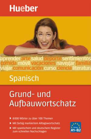 Grund- und Aufbauwortschatz Spanisch de Pedro Álvarez Olañeta