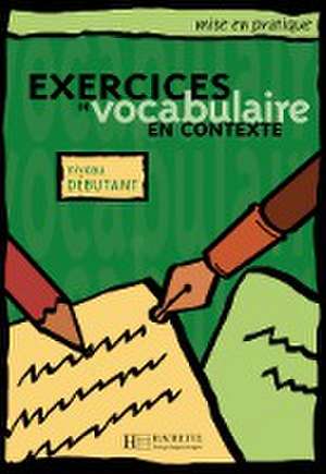 Exercices de vocabulaire en contexte. Niveau débutant / Livre de l'élève - Kursbuch de Roland Eluerd