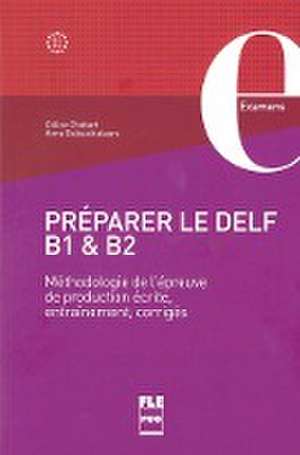 Préparer le DELF B1 & B2. Übungsbuch mit Lösungen de Céline Chabert