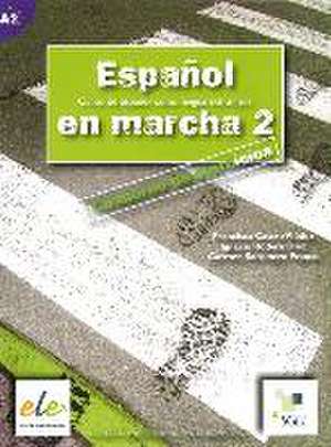 Español en marcha 02. Arbeitsbuch de Francisca Castro Viúdez