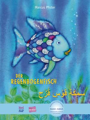 Der Regenbogenfisch. Kinderbuch Deutsch-Arabisch de Marcus Pfister