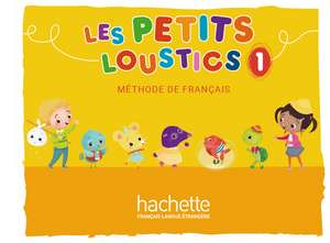 Les Petits Loustics 1. Livre de l'élève - Kursbuch de Hugues Denisot