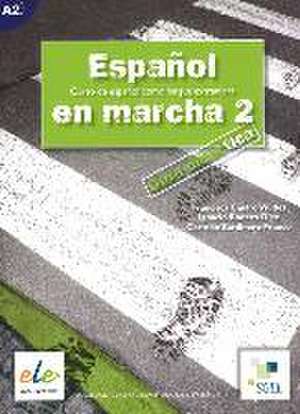 Español en marcha 02. Lehrerhandbuch de Francisca Castro Viúdez